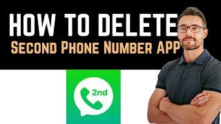  How To Uninstall/Delete/Remove Second Phone Number ™ 2nd Line App (Full Guide)