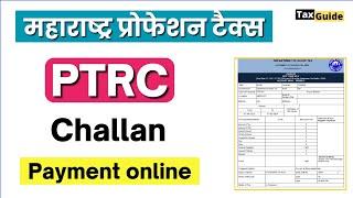 How to pay PTRC challan Maharashtra 2023-24 | PTRC challan payment online | Profession Tax challan