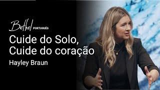 Cuide do Solo, Cuide do Coração | Hayley Braun | 5 JAN 2025