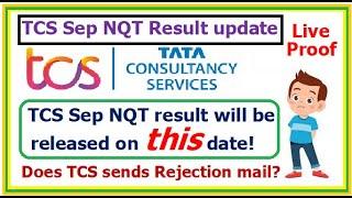 TCS Sep NQT Result date is announced! Waiting for TCS NQT result? Will TCS send rejection mail?