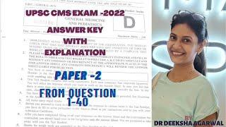 UPSC CMS 2022 Answer Key || Paper 2 from question 1 - 40 || Dr Deeksha Agarwal ||