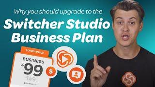 Why you should Upgrade to the New Switcher Studio Business Plan