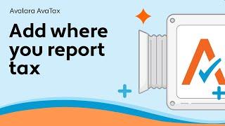 Add where you report tax - AvaTax