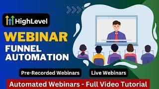 How To Create Webinar Funnel Automation In GoHighLevel | Automated Webinars Tutorial