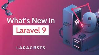 Laravel 9 - Everything You Need to Know (In 45 Minutes)