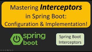 Spring Boot Interceptor Configuration Tutorial | Implementing Interceptors in Spring Boot