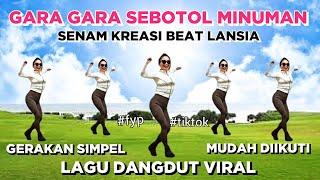 GARA GARA SEBOTOL MINUMAN | SENAM KREASI VIRAL | VERSI LANSIA | DANGDUT REMIX | CHOREO Irna Chendani