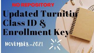 Real No Repository Free Turnitin Class ID and Enrollment Key.|November-2021|