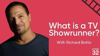 What is a TV Showrunner with Richard Botto