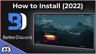 How to Install Better Discord For Beginners (2022)