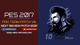 PES 2017 PRO Team Patch V6 | April Full Patch 2021 - Download & Install