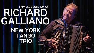 Richard Galliano NEW YORK TANGO TRIO - TANGO POUR CLAUDE - BLUE NOTE TOKYO Live 2023