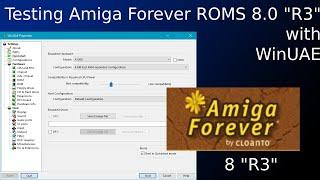 Testing Amiga Forever 8 R3 Roms with WinUAE