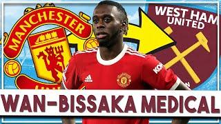 Wan-Bissaka having West Ham medical today | Man Utd right back FINALLY joining for £15m