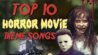 Top 10 Horror Movie Theme Songs