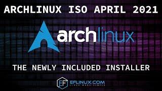 Arch Linux April 2021 ISO: The Installer