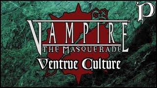 Vampire: the Masquerade - Clan Ventrue Culture (Lore)