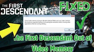 How to Fix The First Descendant Out of Video Memory On PC | The First Descendant Fatal Error