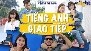 [Elight] Học TIẾNG ANH GIAO TIẾP theo các chủ điểm thông dụng nhất trong 1h30 phút | Best of 2018