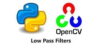 Computer Vision with Python and OpenCV - Low Pass Filters
