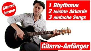 1 Rhythmus - 2 leichte Akkorde - 3 Lieder | Gitarre lernen für Anfänger | der einfache Einstieg