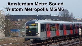 Amsterdam Metro Sound - Alstom Metropolis M5 M6 GVB geluid