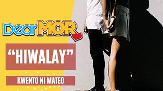 Dear MOR Presents: "Hiwalay" Kwento Ni Mateo