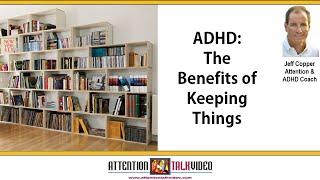 How ADHD Affects Working Memory | Can Clutter Aid Your Working Memory?