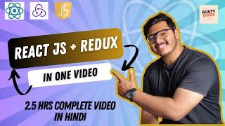 React JS in one video | React + Redux + node packages | 2024 | Rusty Code | Tutorial in Hindi ️