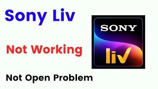 Sony Liv not working | Not open problem solved