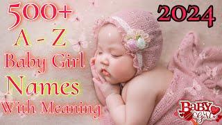 500+ Baby Girl Names 2024 || New Baby girl names with meaning || Baby Names 2024 || baby girl names