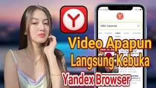 Terbaru 2025! Cara Buka Semua Video Di Yandex Browser Tanpa Blokir