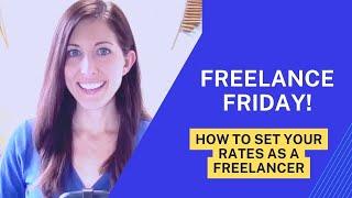 How to Set Your Freelance Rates