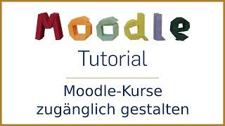 Moodle-Kurse zugänglich gestalten