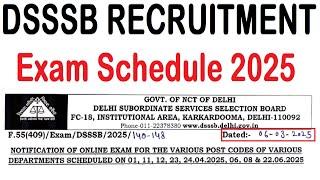 DSSSB RECRUITMENT EXAM SCHEDULE 2025 || DSSSB EXAM DATE 2025 ANNOUNCED || DSSSB LATEST UPDATE