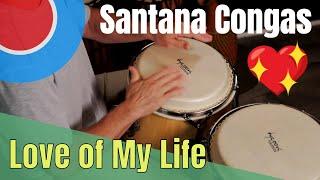 Love of My Life - Congas // Santana feat. Dave Mathews