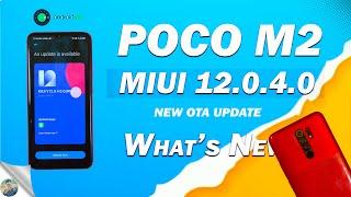 Poco M2 Got New MIUI 12.0.4.0 OTA Update What's New | New MIUI 12.0.4 on Poco M2 | Poco M2