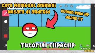 Cara Membuat Animasi Negara Untuk Pemula Di Android - Tutorial Flipaclip 