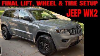 Jeep WK2 Final Lift & Tire Overview - Watch Before Lifting!