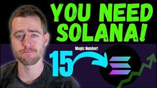 YOU NEED TO BUY 15 SOLANA AS SOON AS POSSIBLE!