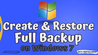 How to Create and Restore a Full Backup on Windows 7