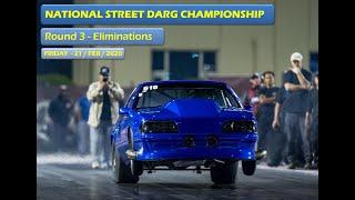 2019/2020 Season - National Street Drag Championship - Round 3 - Eliminations