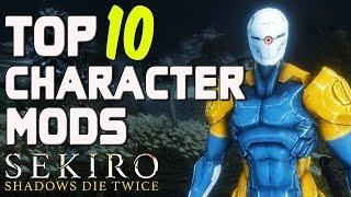 SEKIRO - Top 10 Character Mods!