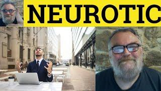  Neurotic Meaning - Neurotic Examples - Neurosis Defined - Adjectives - Neurotic