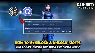 UNLOCK 120FPS + OVERLOCK IN COD MOBILE | Gaming Module GL Tools CODM | 2024