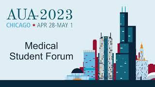 AUA2023 Medical Student Forum