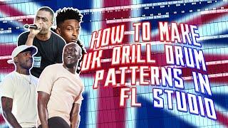 HOW TO MAKE UK DRILL DRUM PATTERNS | HOW TO MAKE DRUMS FOR UK DRILL BEATS