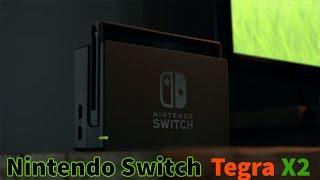 Why the Nintendo Switch will use the Tegra x2 or k2