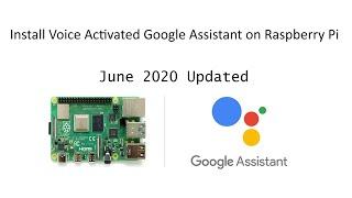 June 2020 Updated Install Voice Activated Google Assistant on Raspberry Pi | DIY Google Home