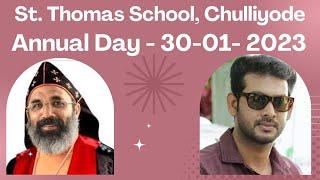 ST Thomas School Chulliyode ,Wayanad. 19th Annual Day - (DECENNIUM)-30 January 2023 @4pm